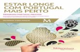 ESTAR LONGE COM PORTUGAL MAIS PERTO - …ind.millenniumbcp.pt/pt/Prestige/solutions/Documents/mono_Programa...ESTAR LONGE COM PORTUGAL MAIS PERTO. PROGRAMA PORTUGAL PRESTIGE AGORA