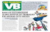 BANCOS EXTERMINAM 14.460 pOSTOS DE TRABALHO EM …manager.vidabancaria.com.br/files/Arquivos/Jornais/1456.pdf · engloba o Itaú Unibanco, Bradesco, Santander e o Banco do Brasil,