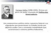 Campos Salles (1898-1902), firmou um pacto de poder ... · Revolta da Vacina Durante o mês de novembro de 1904, o Rio de Janeiro, então capital federal, foi palco de uma das maiores