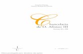 hancelaria de D. Afonso III - Biblioteca Digital da ... · trabalho é a biografia de D. Afonso III, recentemente publicada pelo Círculo de Leitores (2006). Tem-se dedicado também
