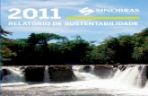 2011 - sinobras.com.br · Pará, por sua operação autossustentada em florestas ... longo das regiões Norte e Nordeste do Brasil. Sediada em Marabá (PA), a Empresa controlada pelo