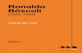 Ronaldo Bôscoli - musicabrasilis.org.brmusicabrasilis.org.br/sites/default/files/rb_carta_ao_mar.pdf · ROBERTO MENESCAL e RONALDO BOSCOLI Carta ao mar . Cm G 13 Mais não, p'ra'