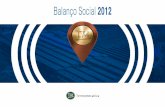 Balanço Social 2012 - Termomecanica · assumindo cada vez mais a sua posição de governança, equilibrando de forma madura e profissional a sua vocação social missionária, promovendo