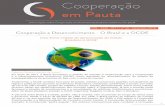 Cooperação e Desenvolvimento - O Brasil e a OCDE · Brasil vem apresentando progressivo aperfeiçoamento nos mecanismos e nos procedimentos relacionados ao tema, colocando-se inclusive