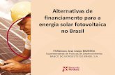 Alternativas de financiamento para a energia solar ...az545403.vo.msecnd.net/uploads/2016/08/francisco-bezerra-bnb.pdf · Fonte: Resultados dos leilões de Energia Nova, de Energia