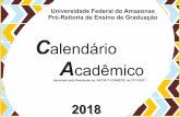 Calendário Acadêmico ACADEMICO... · 02/10/2017 a 09/02/2018 - promes – programa de mobilidade estudantil e priimes programa interinstitucional e intercÂmbio de mobilidade estudantil,