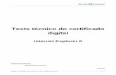 Teste técnico do certificado digital · Proibida a reprodução total ou parcial. Todos os direitos reservados 1 Teste técnico do certificado digital Internet Explorer 8 Sistema
