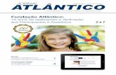 JORNAL - fundacaoatlantico.com.br · 2 JORNAL EDITORIAL Neste mês de setembro a Fundação Atlântico está completando 10 anos de atividades, um marco muito significativo para todos