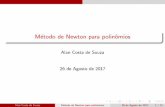 Método de Newton para polinômios - alan.pro.br · Seja f(x) uma fun˘c~ao polinomial de grau n. A princ pio. podemos usar qualquer dos m etodos anteriores para ... de Newton adaptado