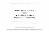 PROGRAMA DE TRABALHO (2016 - ufpb.br · 3 PROGRAMA DE TRABALHO 2016–2020 / JUNIOR e TEREZINHA Página 3 Apresentação Prezados Professores (as), Técnico-administrativos (as) e