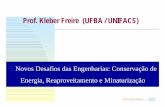 Prof. Kleber Freire (UFBA / UNIFACS) - sucesuba.org.brsucesuba.org.br/arqs/desafios_energia_kleber_freire.pdf ENGENHARIA ELÉTRICA Eficiência Energética - O Brasil PDDE – Plano