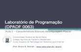 Laboratório de Programação (DPADF 0063) - cafw.ufsm.brbruno/disciplinas/lab_programacao/slides/aula2... · instituicao : string; cont : integer; begin //Início do programa ...