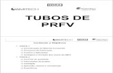 TUBOS DE PRFV · AWWA C950 - 1981 DIN 16869 - 1986 ISO 10639.3 - 2004 ISO 10467.3 - 2004 Normas Para a homologação de tubos de PRFV são necessários os seguintes ensaios: