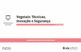 Vegetais: Técnicas, Inovação e Segurançaebooks.pucrs.br/edipucrs/gast/vegetais/assets/download/apoio-3.pdf · Vegetais: Técnicas, Inovação e Segurança ... Certification por