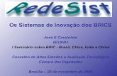 Os Sistemas de Inovação dos BRICS - portugaliza.ulaek.comportugaliza.ulaek.com/old/numero05/apresentbric2.pdf · - 1o sem /2006: empresas indianas adquiriram 76 firmas no exterior