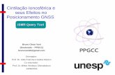 Bruno César Vani PPGCC - fct.unesp.bre3o_Convenc/A... · Hi=50~1000 km Interação entre íons e elétrons livres afeta a propagação de ondas de rádio. 9 Refração Ionosférica