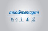 Com 40 anos de história, o Grupo Meio & Mensagem é ...portfoliodemidia.meioemensagem.com.br/portfolio/midia/conteudo-arq/... · Em 2018 o jornal Meio & Mensagem completa 40 anos.