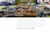 Pesquisa revela a - iabbrasil.com.br · O YouTube continua sendo o site mais utilizado pelos brasileiros para assistir a vídeos. A afirmação é baseada nas pesquisas Video Viewers