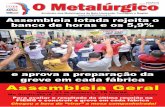 O Metalúrgico - SINDIMET filee aprova a preparação da greve em cada fábrica Assembleia lotada rejeita o banco de horas e os 5,9% Sindicato dos Metalúrgicos de Belo Horizonte,