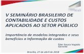V SEMINÁRIO BRASILEIRO DE CONTABILIDADE E CUSTOS …‚NCIA-DE-MODELOS... · anatel-na-execucao-de-fust-e-fistel/ Figura prestação de contas em 24 de abril de 2018 no sítio: