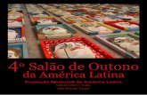 4º Salão de Outono da América Latina - SOAL – a Arte ... · SOAL 2016- Arte que reflete seu tempo O artista, preocupado em transcender sua humanidade, com frequência fala ao