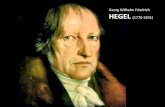 Georg Wilhelm Friedrich HEGEL (1770-1831) · Hegel ocupou durante muitas décadas uma posição dominante na história da filosofia. É considerado até hoje um dos maiores filósofos