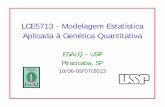 LCE5713 - Modelagem Estatística Aplicada à Genética ... 0...1. Modelos mistos para análise de dados correlacionados 2. Análise de ligação e estudos de associação 3. Estudos