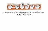 SUMÁRIO - educaretransformar.net.br · 4 APRESENTAÇÃO O Curso de Língua Brasileira de Sinais – LIBRAS - é destinado a todas as pessoas ouvintes que desejam manter uma comunicação