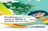 Curitiba Conheça o Brasil com o IBGE e muita diversão · Você sabia que o IBGE faz pesquisas no Brasil todo para conhecermos melhor nossa população e nosso território? E o nosso