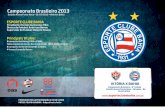 Campeonato Brasileiro 2013 - esporteclubebahia.com.br · Campeonato Brasileiro 2013 &TUÈEJP"SFOB'POUF/PWBt t Vitória x Bahia E S PO RTE CLUBE BAHIA Principais títulos : Bicampeão