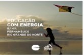 EDUCAÇÃO COM ENERGIAfuturabucket2017.s3.amazonaws.com/wp-content/...energia_web_BA_PE_RN.pdf · sujeitos sobre a importância do uso eficiente da energia para a preser- vação