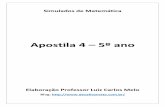 Apostila 4 5º ano - desafiosmate.com.br · Simulados de Matemática Apostila 4 – 5º ano Elaboração Professor Luiz Carlos Melo Blog: