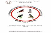 Regulamento dos Torneios de Canto Fibra cccbvr 2011 rev 9 dos Torneios de Canto Fibra cccbvr rev 9.pdf · Em caso de dúvida quanto à capacidade de visão do pássaro, a decisão