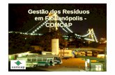 Gestão dos Resíduos em Florianópolis - COMCAP · Missão Prestar serviços públicos de saneamento ambiental com eficiência, qualidade e responsabilidade social.