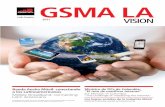 GSMA LA · y quieren, trabajar juntos como industria para enfrentar estos desafíos. América Latina es el tercer mercado móvil más grande del mundo por volumen después de Asia
