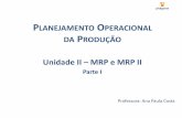 Unidade II MRP e MRP II - s3.amazonaws.com fileRegistros de Estoque •Os registros de estoque alimentarão o sistema MRP com as informações de movimentação interna do estoque,