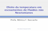 Efeito da temperatura em escoamentos de Fluidos não ...naccache.usuarios.rdc.puc-rio.br/Cursos/FNNIP_files/Aula11.pdf · Resumo • Efeito das temperaturas nas funções materiais