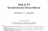 AULA 01 Estatísticas Descritivas - Ernesto Amaral · –Na escala de frequência (pouco/médio/muito), é possível ordenar os dados, mas não sabemos se a diferença entre “pouco”