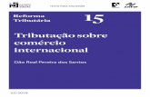 TRIBUTAÇÃO SOBRE COMÉRCIO INTERNACIONAL(*)plataformapoliticasocial.com.br/wp-content/uploads/2018/02/TD_15.pdf · II - exportação, para o exterior, de produtos nacionais ou nacionalizados;