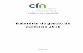 Relatório de gestão do exercício 2016transparencia.cfn.org.br/wp-content/.../RelatorioGestaoTCU_FINAL2016-1.pdf · Relatório de gestão do exercício 2016 Conselho Federal de