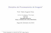 Prof. Fabio Augusto Faria - ic.unicamp.brffaria/pi2s2015/class10/aula_segmentacao1.pdf · abaixo, esse procedimento envolve o c alculo da soma dos produtos dos coe cientes da m ascara