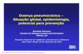 Doença pneumocócica – Situação global, epidemiologia ... · Principais causas de morte por doenças infecciosas (estimados) M o r t e s (m i l h õ e s) < 5 anos > 5 anos