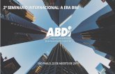 2º SEMINÁRIO INTERNACIONAL: A ERA · PDF file2008 BIM obligatory for Government MEXICO 2017 Standards for BIM Projects PERU 2022 BIM obligatory for Government BRAZIL Mandate BIM