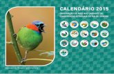 calendário 2015 - inea.rj.gov.br · cal end Material produzido com recursos da Lei Nº 9985 de 18.07.00 calendário 2015 observação de aves nas unidades de conservação estaduais