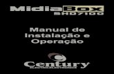 Manual de Instalação e Operação - centurybr.com.br · Manual de Instalação e Operação Receptor MidiaBox SHD7100 1 - INTRODUÇÃO O receptor MidiaBox SHD7100 compreende o que