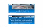 Programa CAD Unigraphics 4-1 - web.fe.up.ptfonseca/ProjFim/CADUnx4_1cor.pdf · Fabricação de Moldes 2011/12 - JOF FEUP/DEMec/SDI 3 7.5 Projecto Fim Curso 11-12 JOF 4 - 5 MODELING