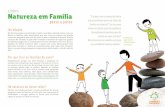clubes Natureza em Família - criancaenatureza.org.br · • Não custa nada! As famílias podem se organi-zar sozinhas, sem depender de ONGs, oficinas, escolas e clubes. Principais