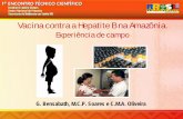 Vacina contra a Hepatite B na Amazônia.iah.iec.pa.gov.br/iah/fulltext/eventos/palestras/2003/petc_iec/18gilberta.pdf · Foram trabalhados os rios Purus e Yaco desde os limites com