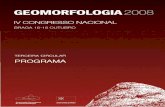 poster Braga alexandravieira · GEOMORFOLOGIA 2008 IV CONGRESSO NACIONAL BRAGA 16-18 OUTUBRO A Associação Portuguesa de Geomorfólogos (APGeom), fundada em 2000, tem como objectivo