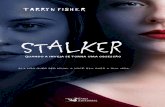 [miolo] Stalker - 04dinastiageek.com.br/wp-content/uploads/2018/10/Minilivro-STALKER.pdf · se, aquilo poderia lhe servir de inspiração. A vida se resume a isso. Fazer com que os